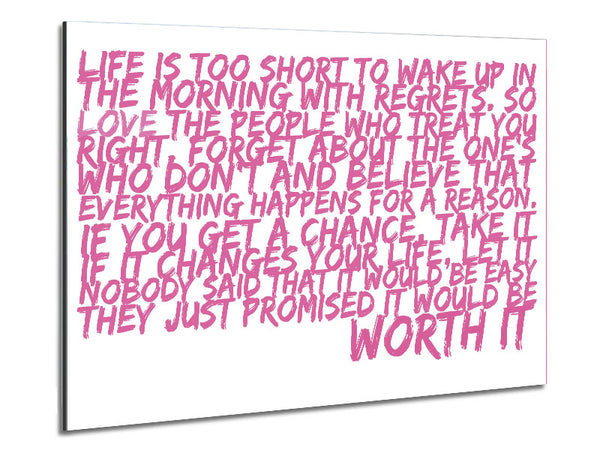 Motivational Quote Life Is Too Short Your Worth It Pink