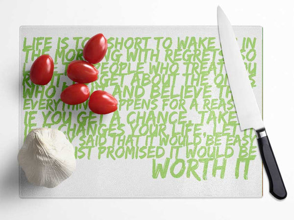 Motivational Quote Life Is Too Short Your Worth It Lime Green Glass Chopping Board