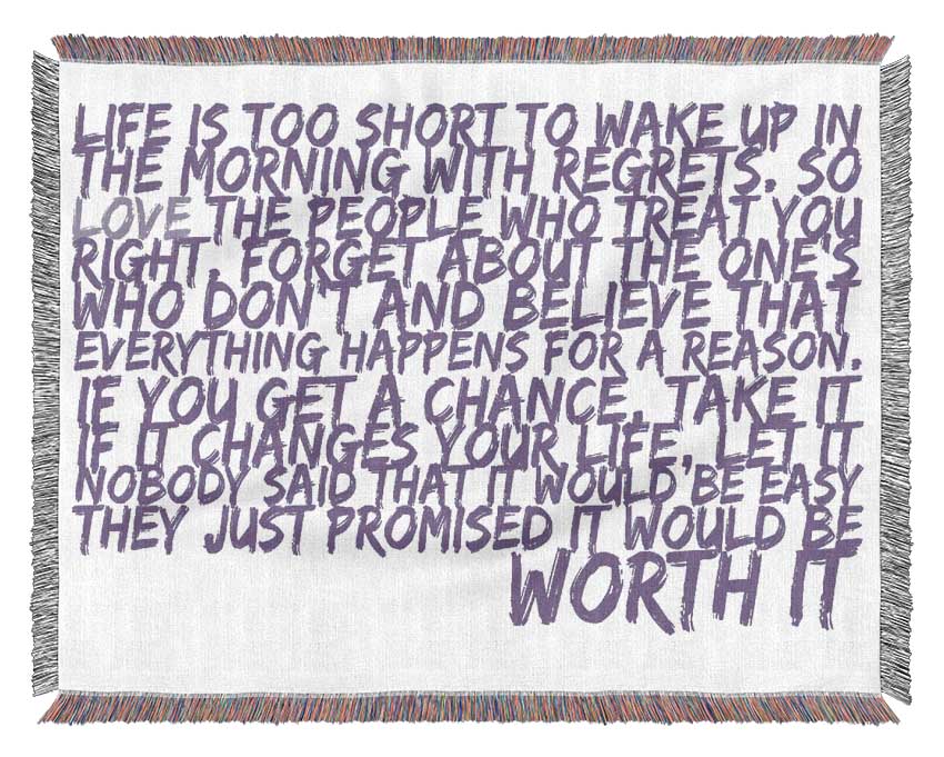 Motivational Quote Life Is Too Short Your Worth It Lilac Woven Blanket