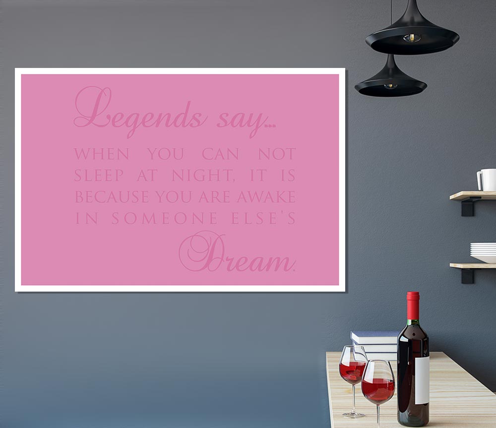 Legends Say Dream Pink Print Poster Wall Art