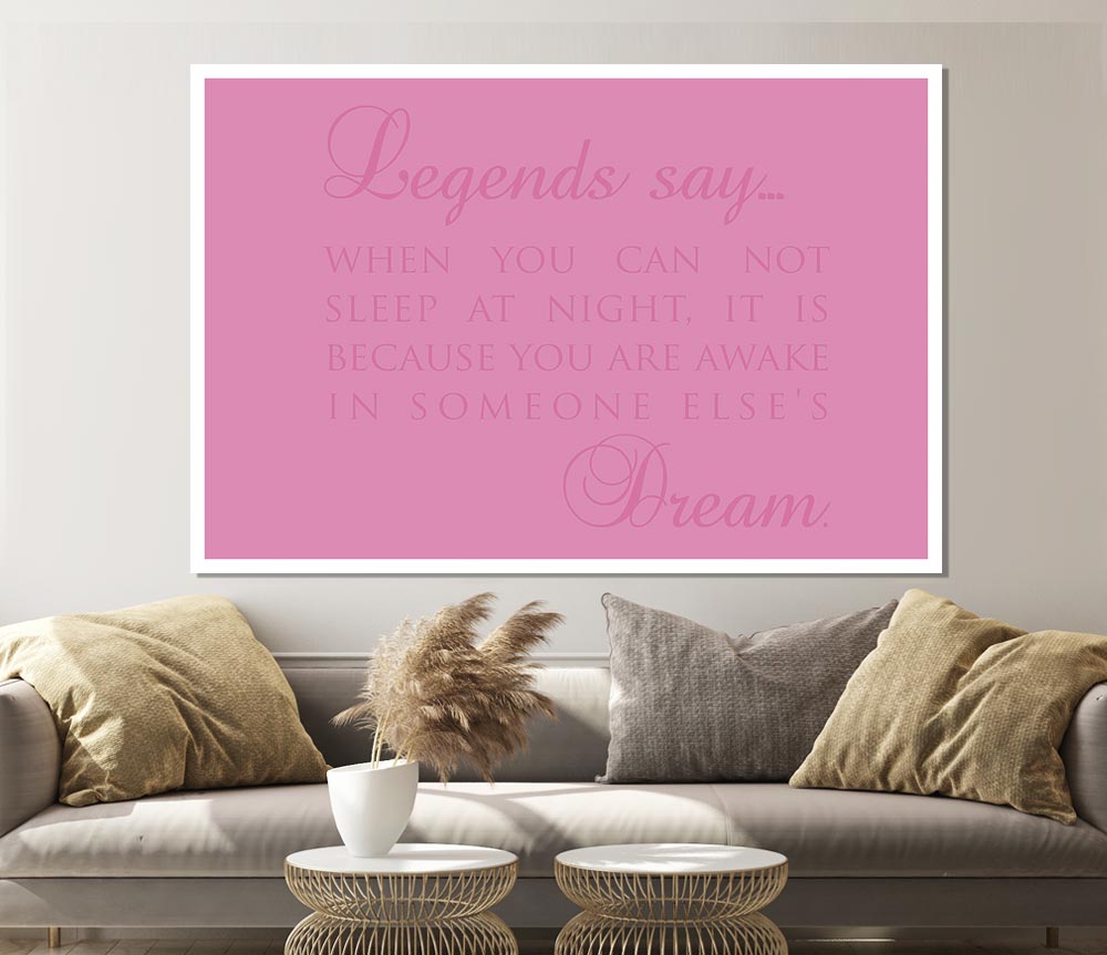 Legends Say Dream Pink Print Poster Wall Art