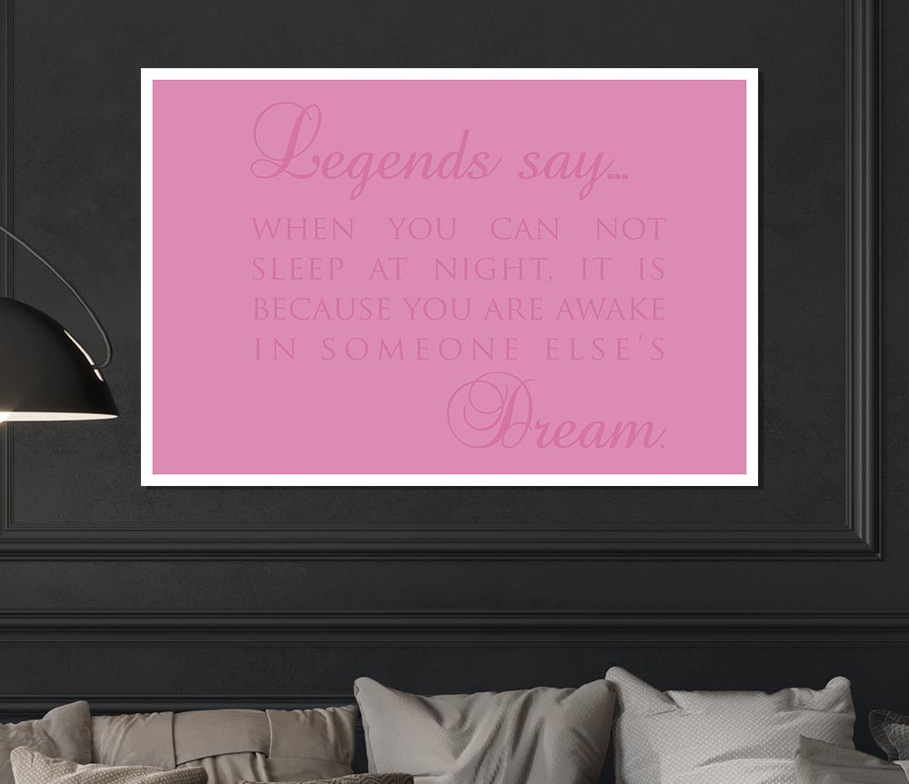 Legends Say Dream Pink Print Poster Wall Art