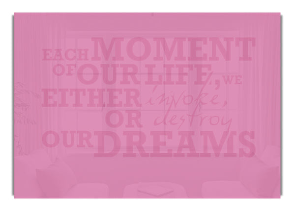 Each Moment Of Our Life Pink