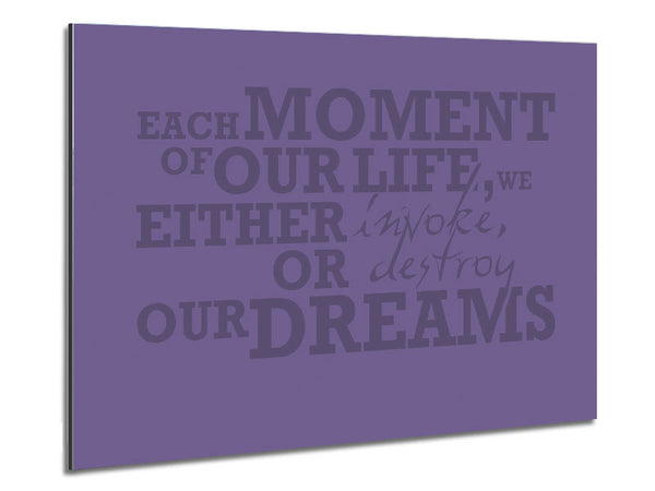 Motivational Quote Each Moment Of Our Life Lilac