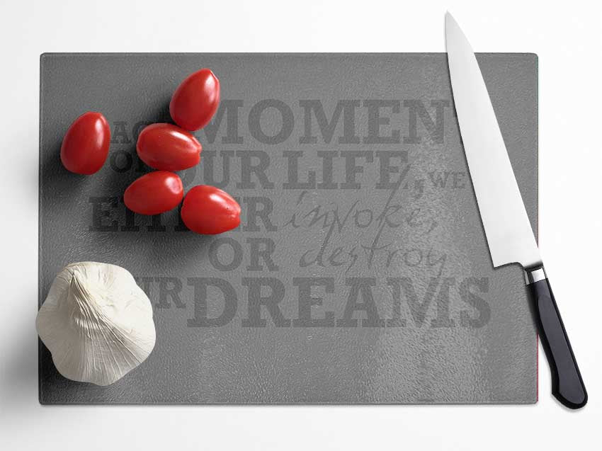 Motivational Quote Each Moment Of Our Life Grey Glass Chopping Board