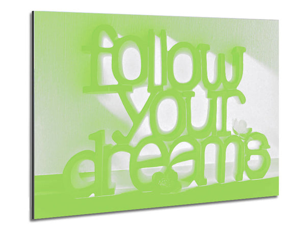 Follow Your Dreams Lime Green