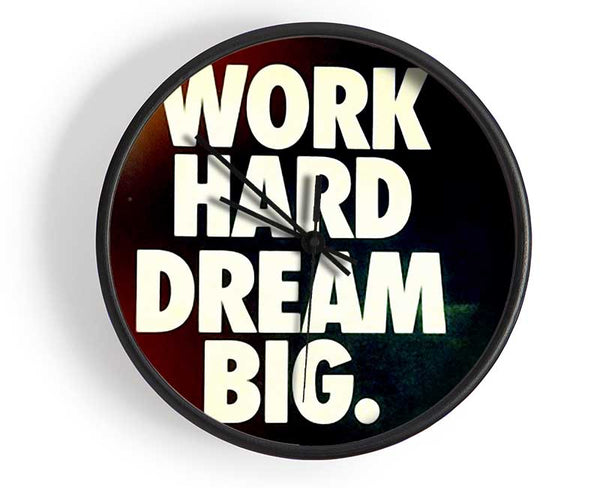 Motivational Quote Work Hard Dream Big Clock - Wallart-Direct UK