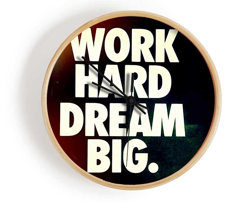 Motivational Quote Work Hard Dream Big Clock - Wallart-Direct UK