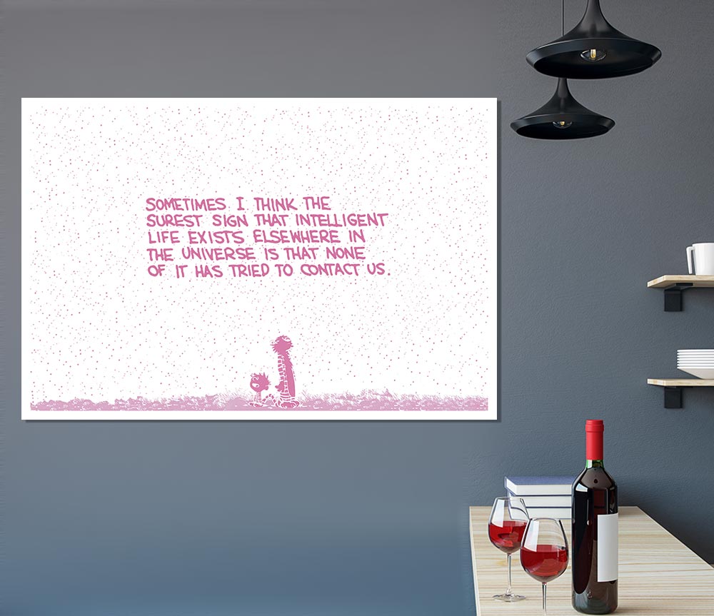 Funny Quote Sometimes I Think The Surest Sign Pink Print Poster Wall Art