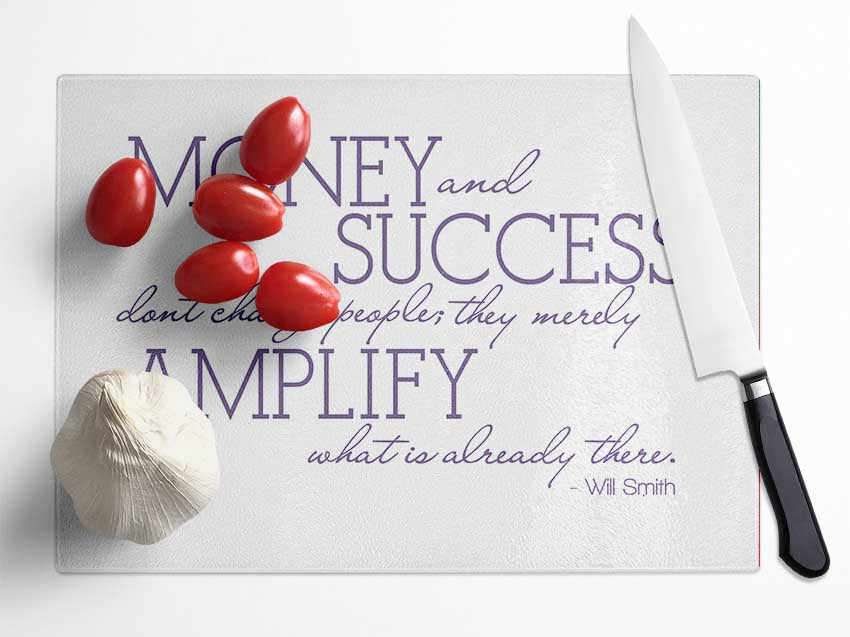 Movie Quote Will Smith Money And Success Lilac Glass Chopping Board