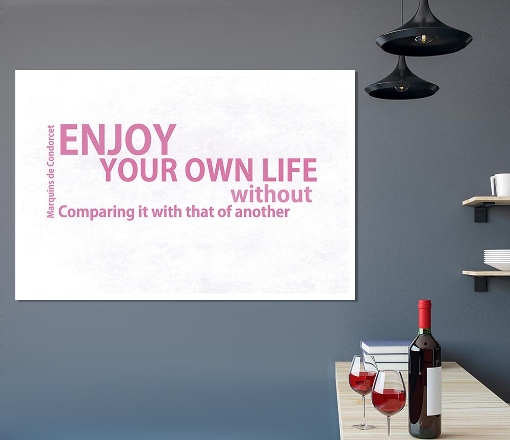 Famous Quote Enjoy Your Own Life Pink Print Poster Wall Art