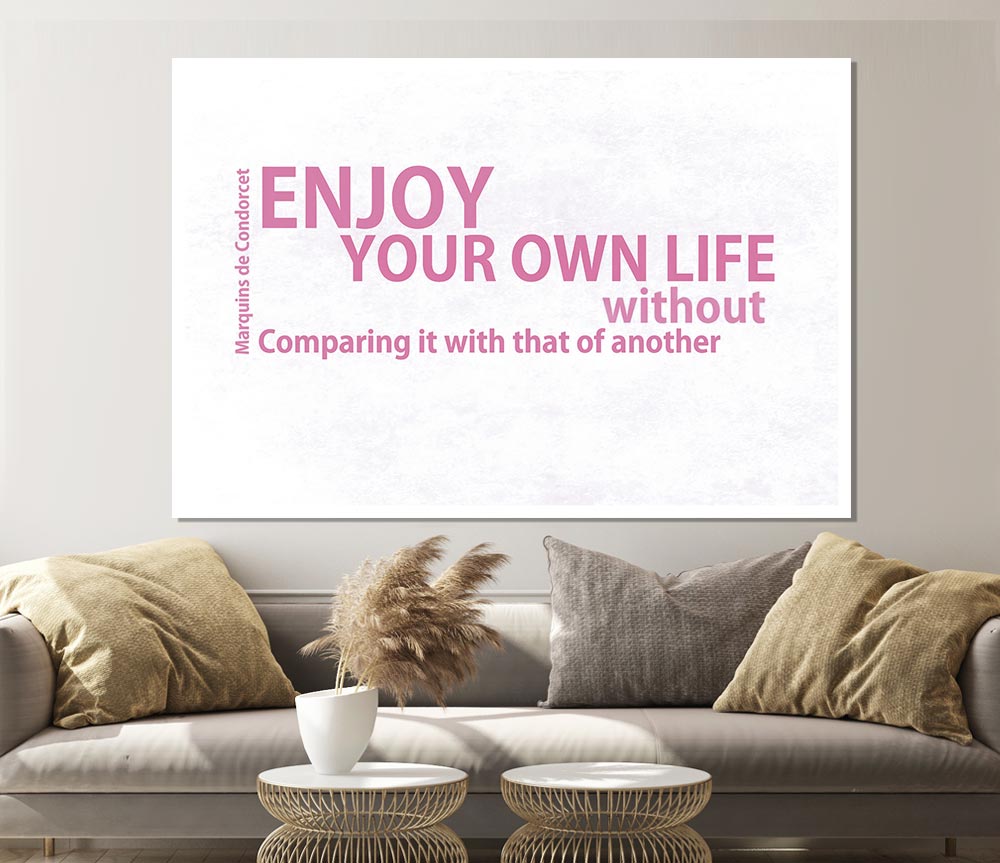 Famous Quote Enjoy Your Own Life Pink Print Poster Wall Art