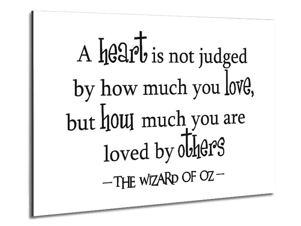 Movie Quote Wizard Of Oz A Heart Is Not Judged