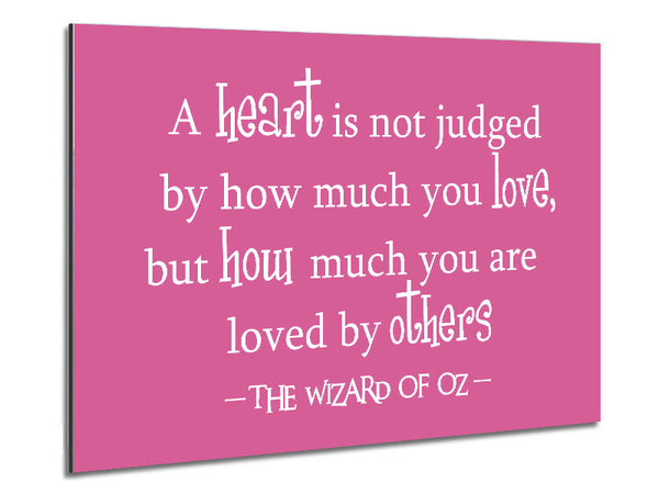 Movie Quote Wizard Of Oz A Heart Is Not Judged Pink