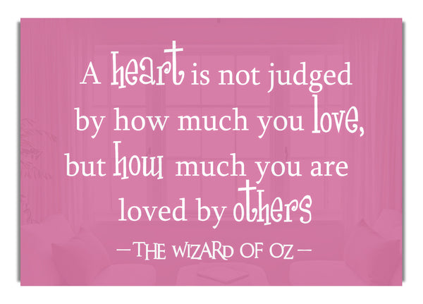 Wizard Of Oz A Heart Is Not Judged Pink