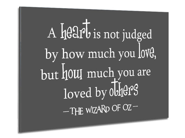 Movie Quote Wizard Of Oz A Heart Is Not Judged Grey