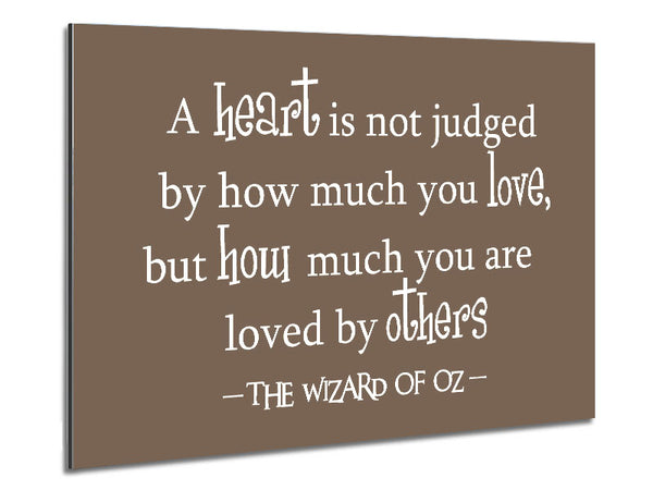 Movie Quote Wizard Of Oz A Heart Is Not Judged Beige