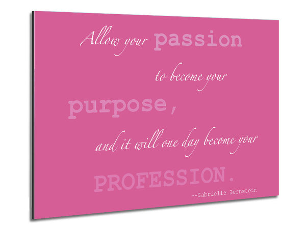 Motivational Quote Gabrielle Bernstein Allow Your Passion Pink