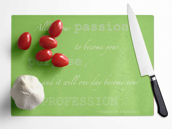 Motivational Quote Gabrielle Bernstein Allow Your Passion Lime Green Glass Chopping Board