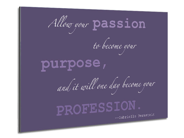 Motivational Quote Gabrielle Bernstein Allow Your Passion Lilac