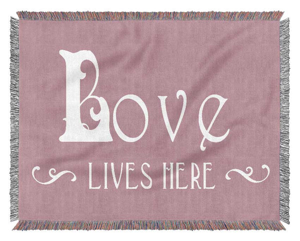 Love Quote Love Lives Here Vines Pink Woven Blanket