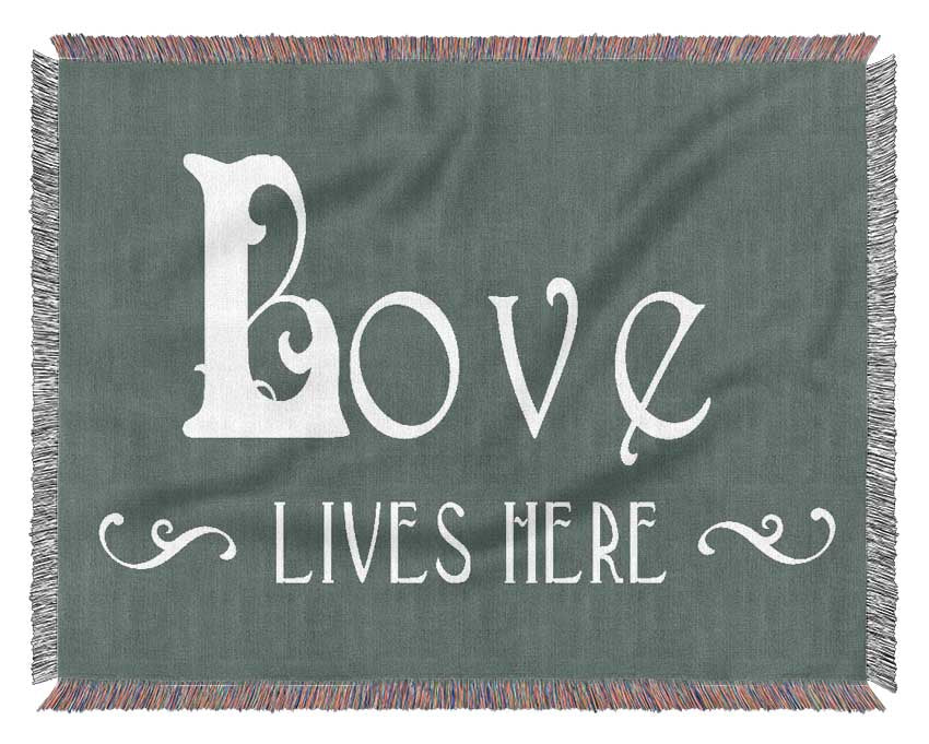 Love Quote Love Lives Here Vines Grey Woven Blanket