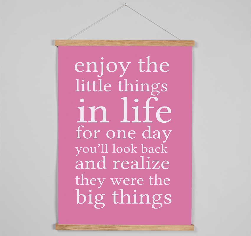 Motivational Quote Enjoy The Little Things In Life Pink Hanging Poster - Wallart-Direct UK