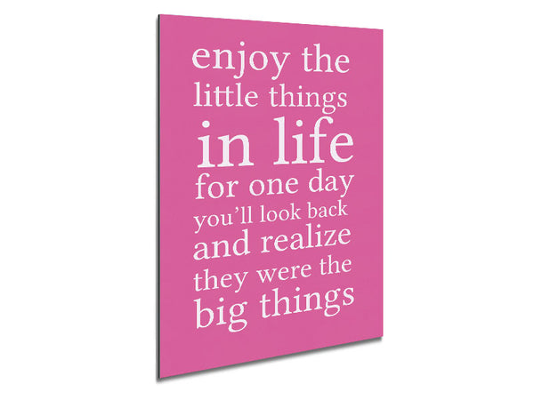 Motivational Quote Enjoy The Little Things In Life Pink