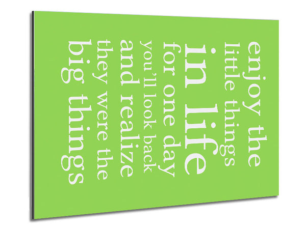 Motivational Quote Enjoy The Little Things In Life Lime Green