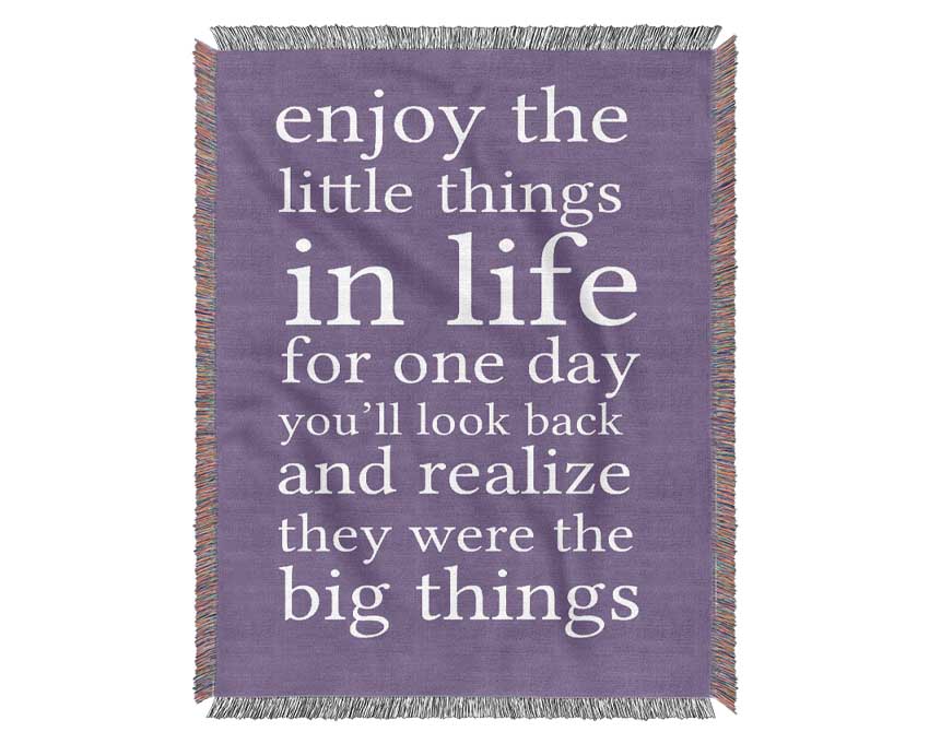 Motivational Quote Enjoy The Little Things In Life Lilac Woven Blanket