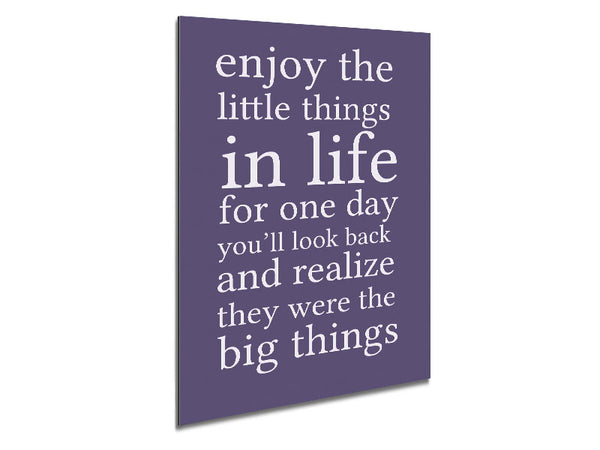 Motivational Quote Enjoy The Little Things In Life Lilac