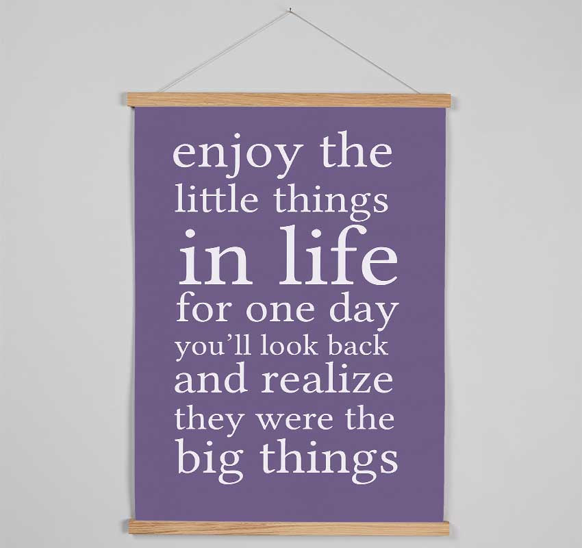 Motivational Quote Enjoy The Little Things In Life Lilac Hanging Poster - Wallart-Direct UK