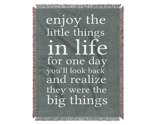 Motivational Quote Enjoy The Little Things In Life Grey Woven Blanket