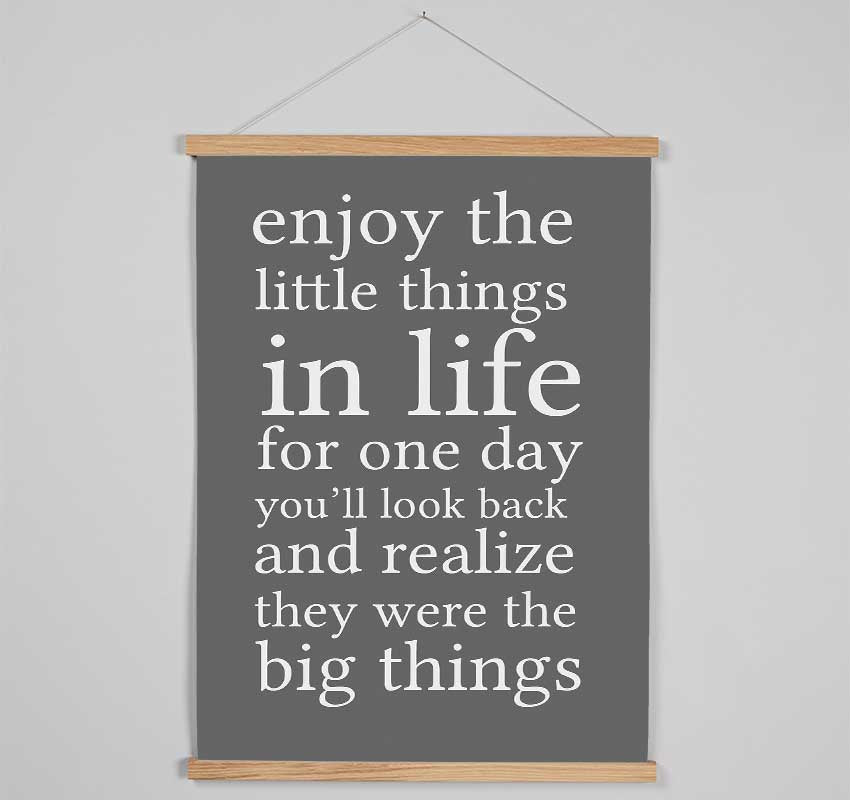 Motivational Quote Enjoy The Little Things In Life Grey Hanging Poster - Wallart-Direct UK