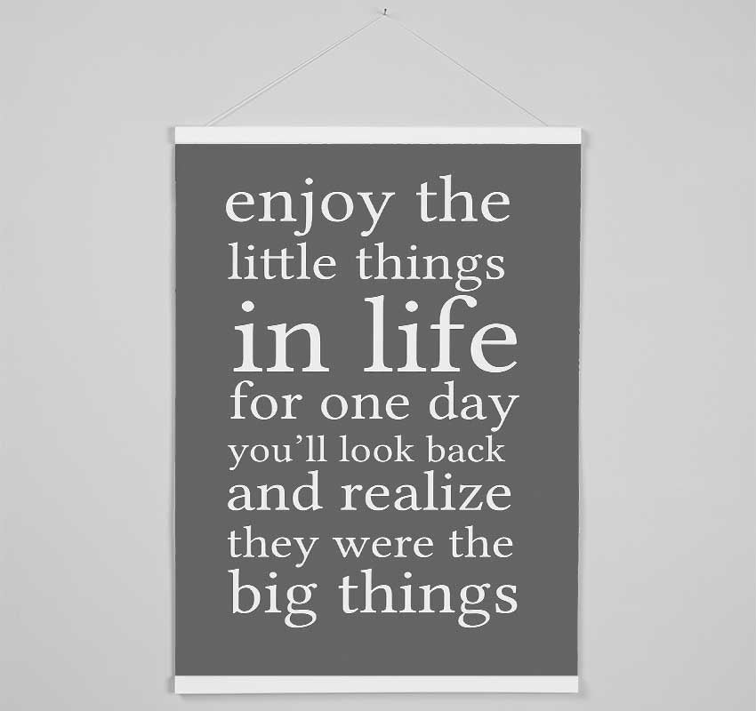 Motivational Quote Enjoy The Little Things In Life Grey Hanging Poster - Wallart-Direct UK