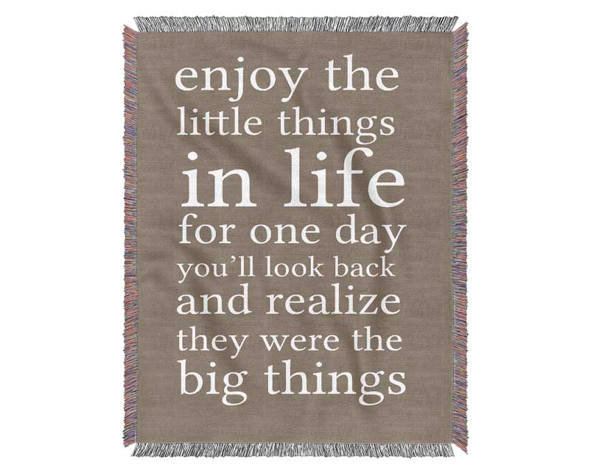 Motivational Quote Enjoy The Little Things In Life Beige Woven Blanket