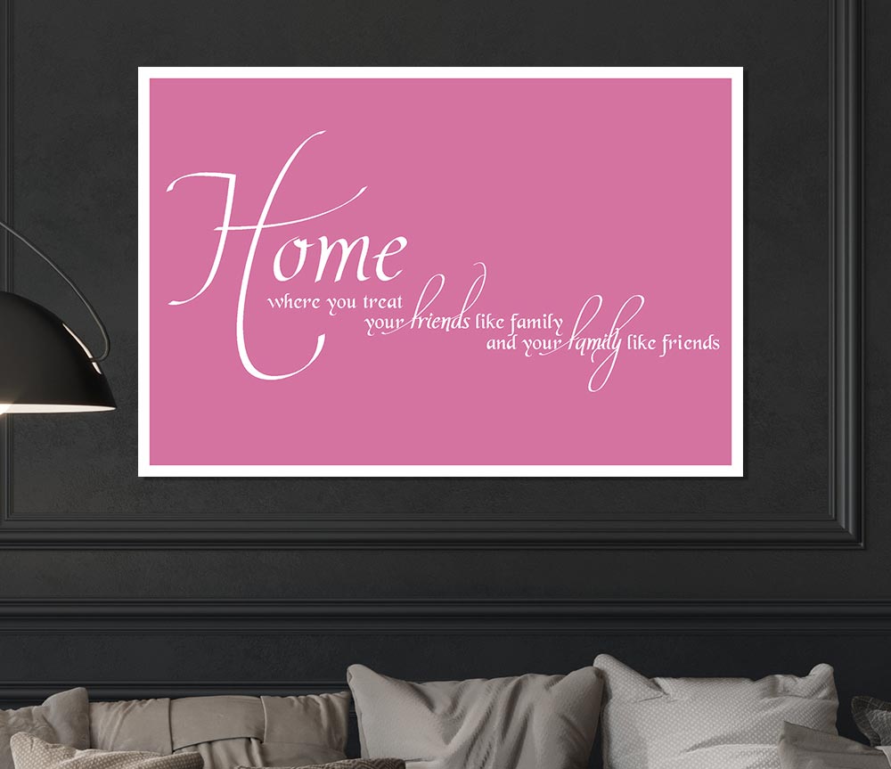 Family Quote Home Family Friends Pink Print Poster Wall Art