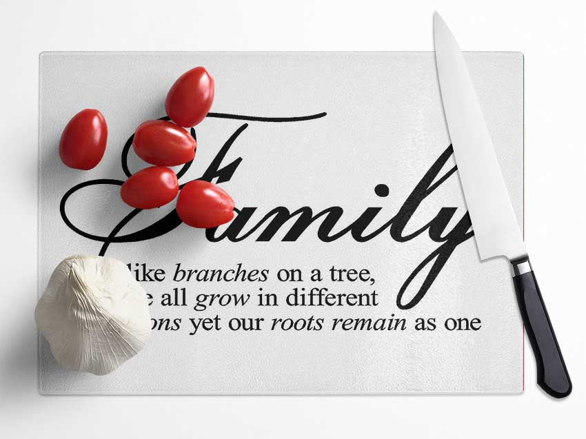 Family Quote Family We All Grow In Different Directions Glass Chopping Board