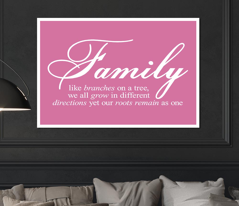 Family Quote Family We All Grow In Different Directions Pink Print Poster Wall Art