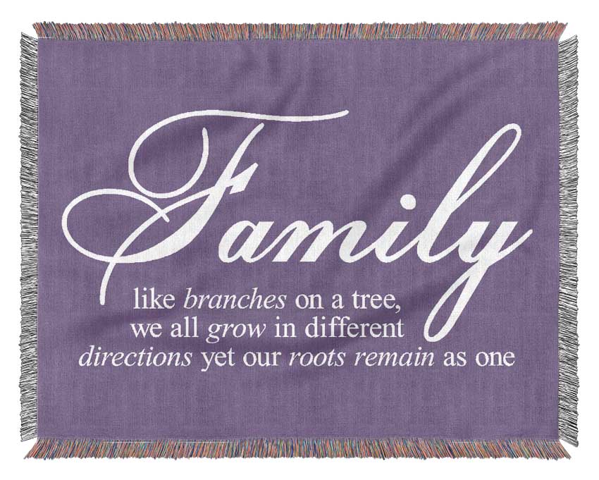 Family Quote Family We All Grow In Different Directions Lilac Woven Blanket