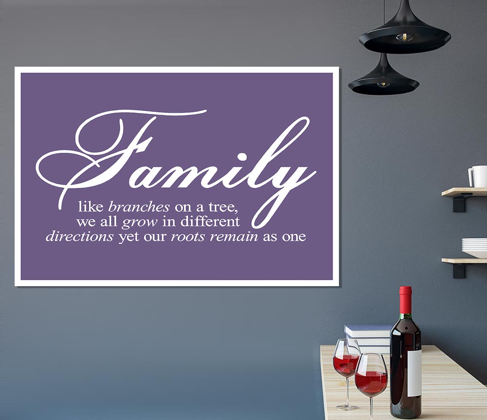 Family Quote Family We All Grow In Different Directions Lilac Print Poster Wall Art