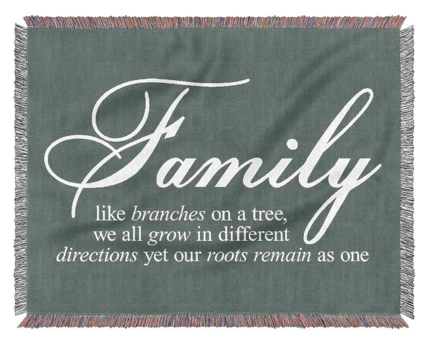 Family Quote Family We All Grow In Different Directions Grey Woven Blanket