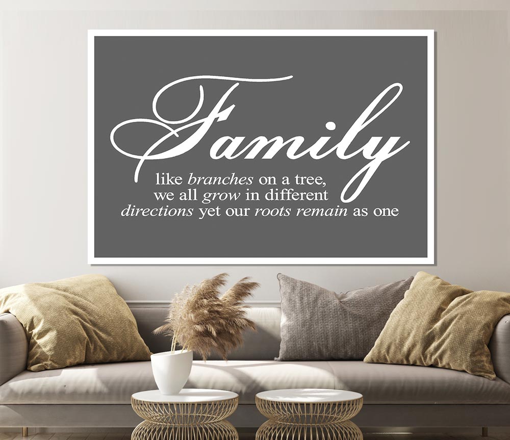 Family Quote Family We All Grow In Different Directions Grey Print Poster Wall Art