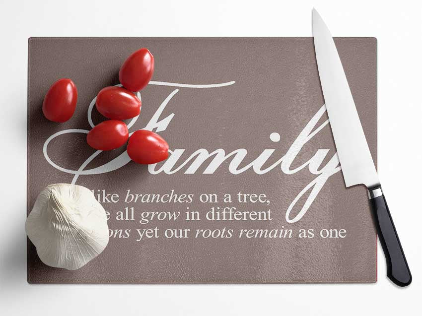 Family Quote Family We All Grow In Different Directions Beige Glass Chopping Board