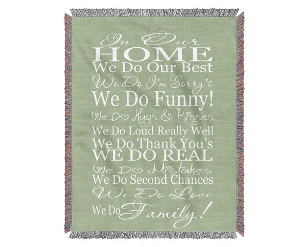 Family Quote In Our Home We Do Family Lime Green Woven Blanket