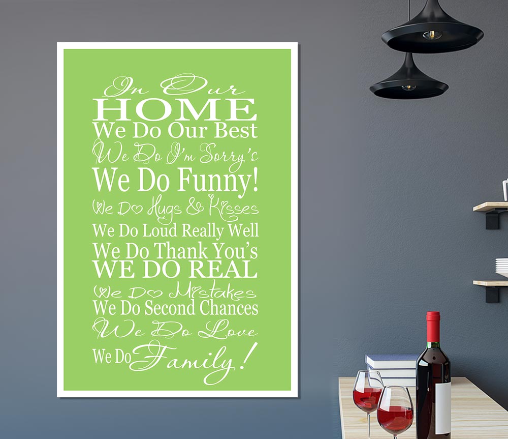 Family Quote In Our Home We Do Family Lime Green Print Poster Wall Art