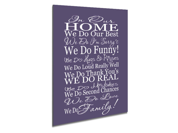 Family Quote In Our Home We Do Family Lilac