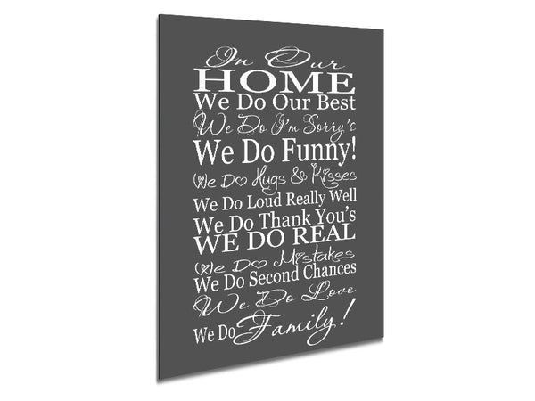 Family Quote In Our Home We Do Family Grey