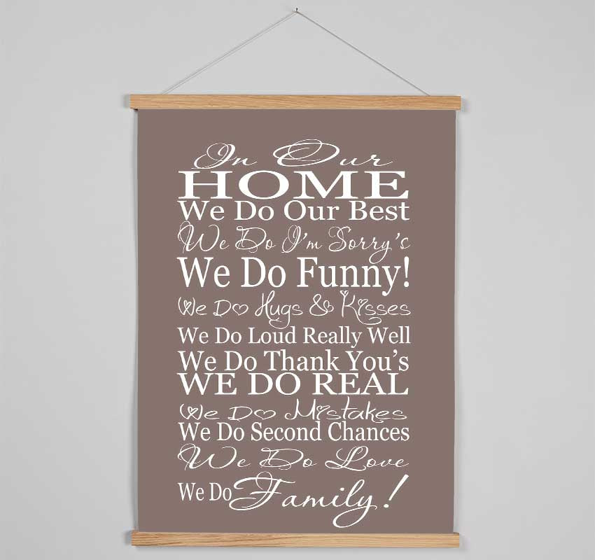 Family Quote In Our Home We Do Family Beige Hanging Poster - Wallart-Direct UK