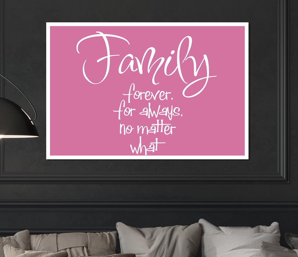 Family Quote Family Forever For Always Pink Print Poster Wall Art